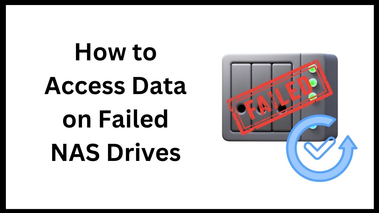 Recover Failed Nas Drive Data | Nas Data Recovery | Restore Data